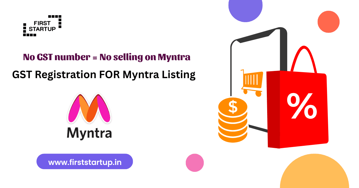 GST Registration for Myntra Listing: Complete Guide for Sellers in India