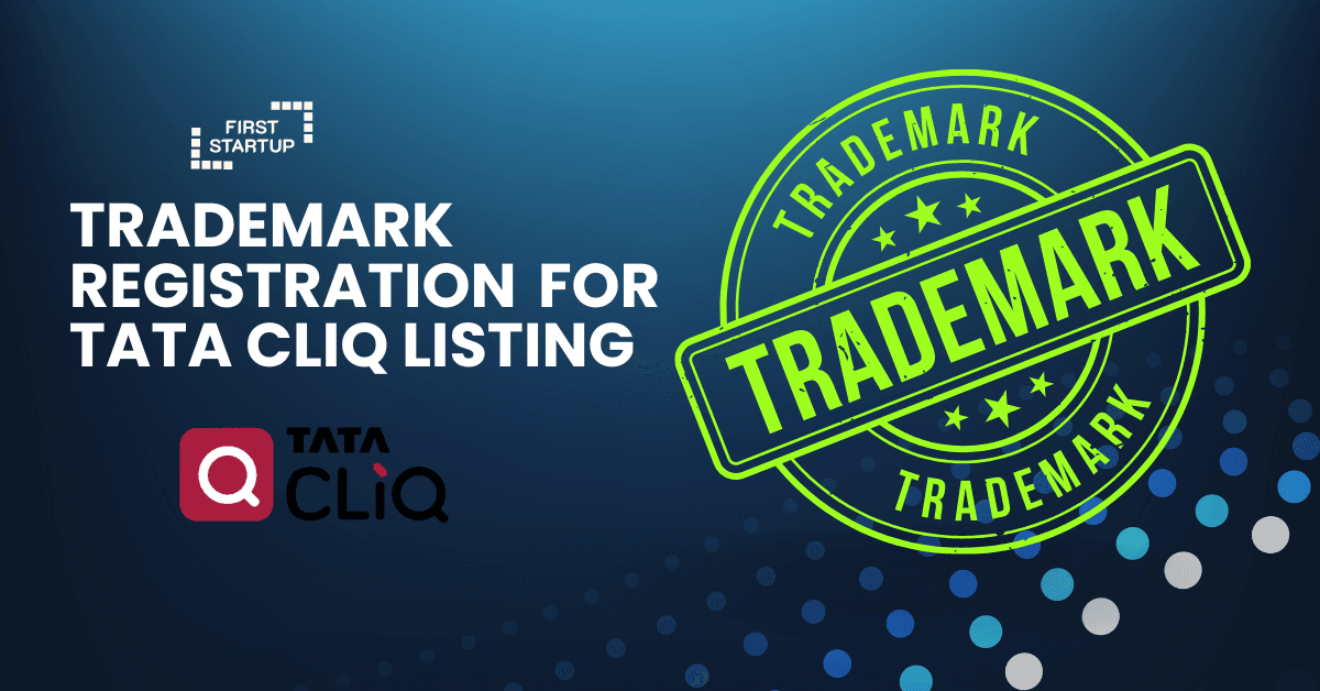 TRADEMARK REGISTRATION FOR TATA CLIQ LISTING